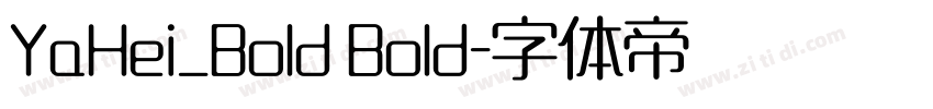 YaHei_Bold Bold字体转换 YaHei_Bold Bold字体转换